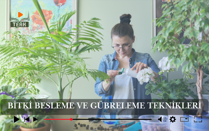 Bitki Besleme ve Gübreleme Teknikleri Kursu